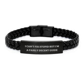 A Funny Christmas Unique Gift Guide for Men - I Can't Fix Stupid Interlaced Leather Bracelet, Guide Inspiration - Image 1